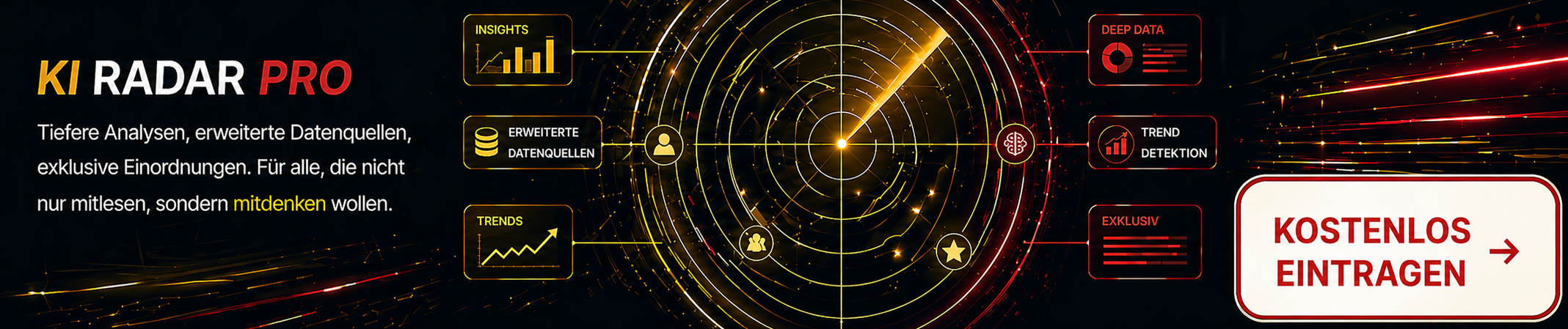 KI Radar Pro, Tiefere Analysen, erweiterte Datenquellen, exklusive Einordnungen. Kostenlos eintragen.